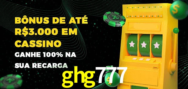 ghg777 melhor bônus de depósito